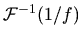 $\displaystyle {\cal F}^{-1}(1 / f)$